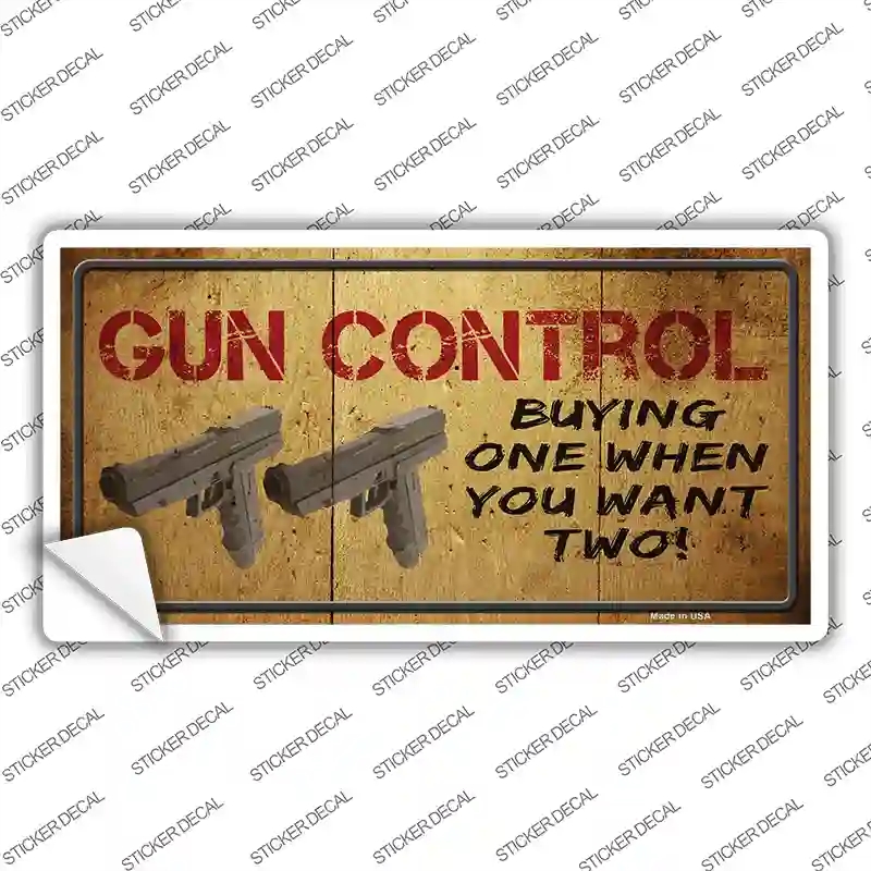 LP-13600s-XL Gun Control Buying Only One Novelty Sticker Decal - Extra Large