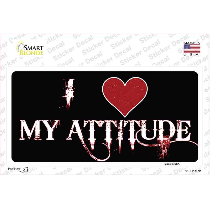 LP-409s-M I Love My Attitude Novelty Sticker Decal - Medium