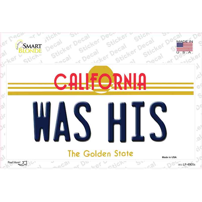 LP-4905s-M Was His California Novelty Sticker Decal - Medium