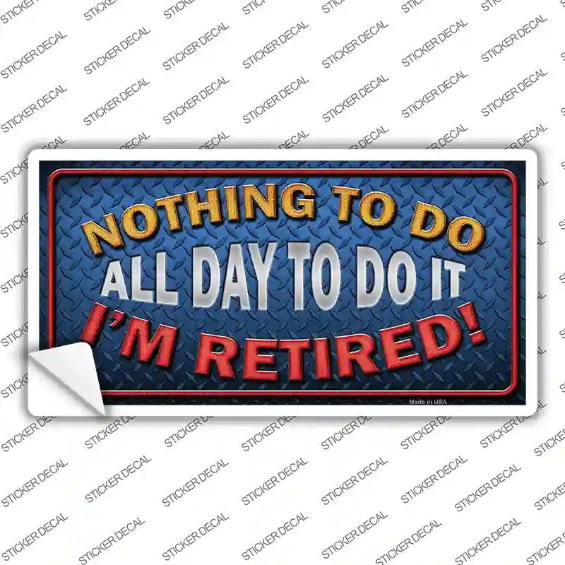 LP-8769s-S Nothing to Do Novelty Sticker Decal - Small