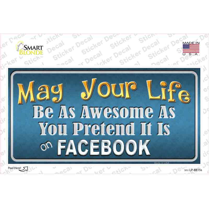 LP-8815s-M May Your Life Be Awesome Novelty Sticker Decal - Medium