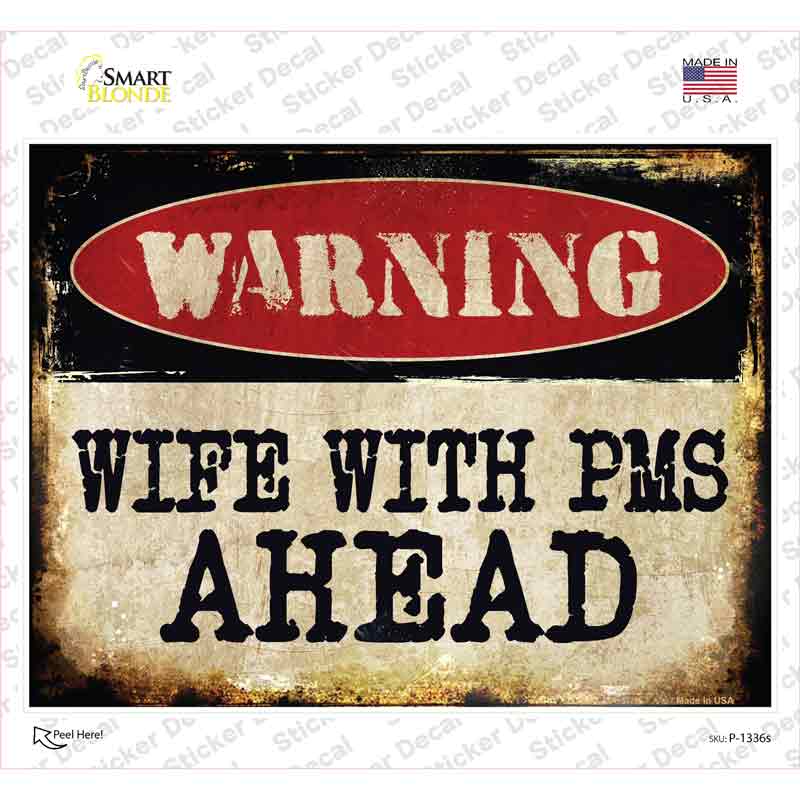 P-1336s-M Wife with PMS Novelty Rectangle Sticker Decal - Medium