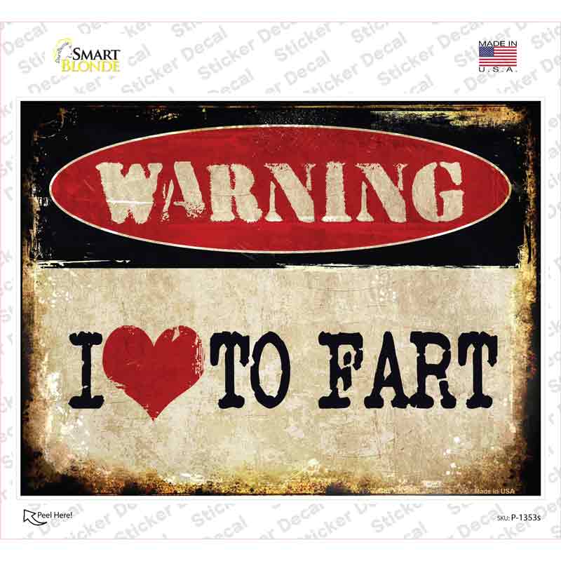 P-1353s-M I Love to Fart Novelty Rectangle Sticker Decal - Medium