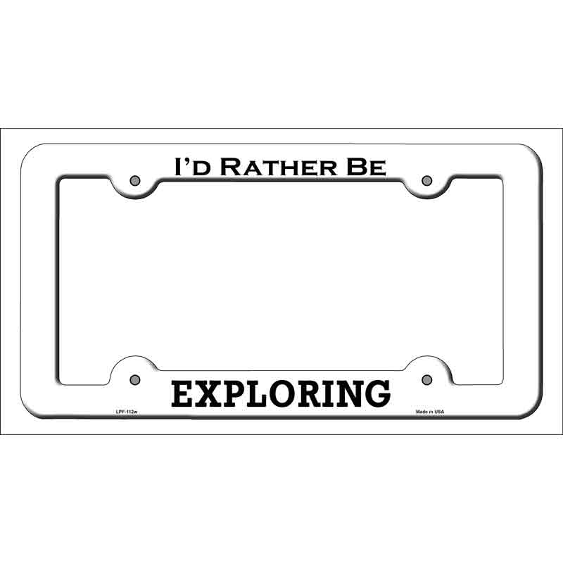 LPF-112w 12 x 6 in. Exploring Novelty Metal License Plate Frame - White