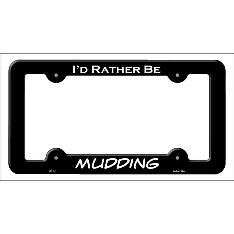 LPF-141b 12 x 6 in. Mudding Novelty Metal License Plate Frame - Black