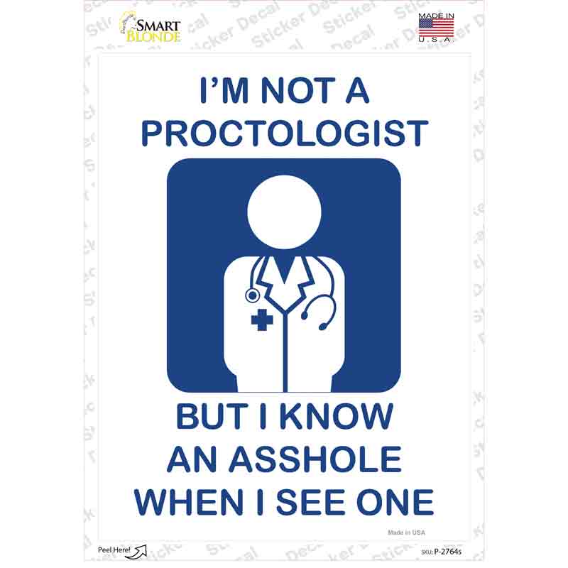 P-2764s-M Im Not A Proctologist Novelty Rectangle Sticker Decal - Medium