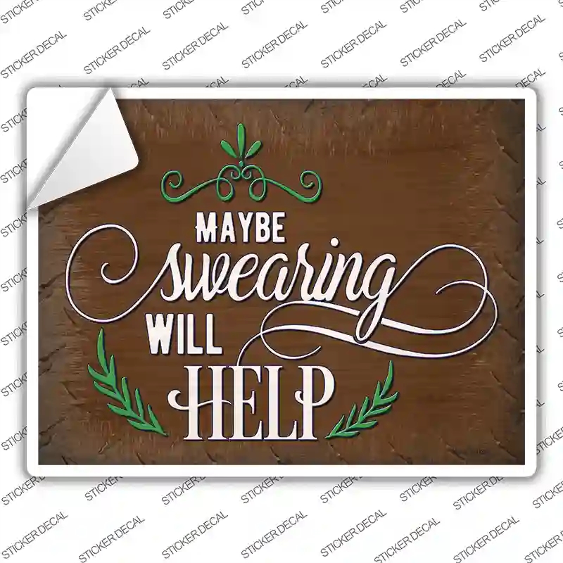 P-3727s-L Swearing Will Help Novelty Rectangle Sticker Decal - Large