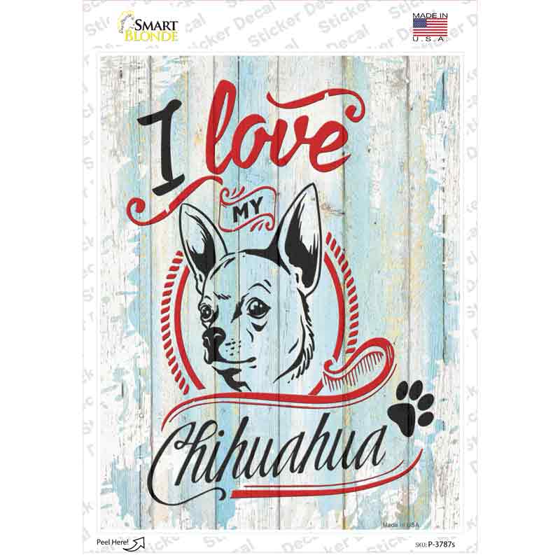 P-3787s-M I Love My Chihuahua Novelty Rectangle Sticker Decal - Medium