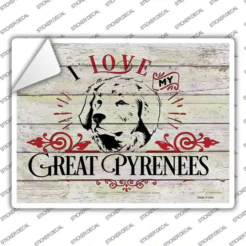 P-3792s-XL I Love My Great Pyrenees Novelty Rectangle Sticker Decal - Extra Large
