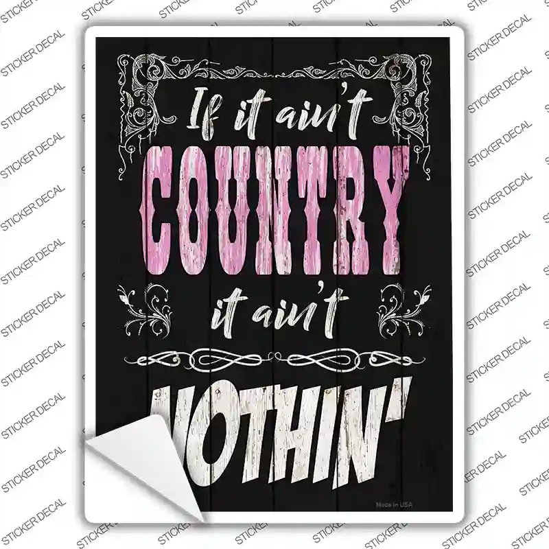 P-2996s-S If It Aint Country Novelty Rectangle Sticker Decal - Small