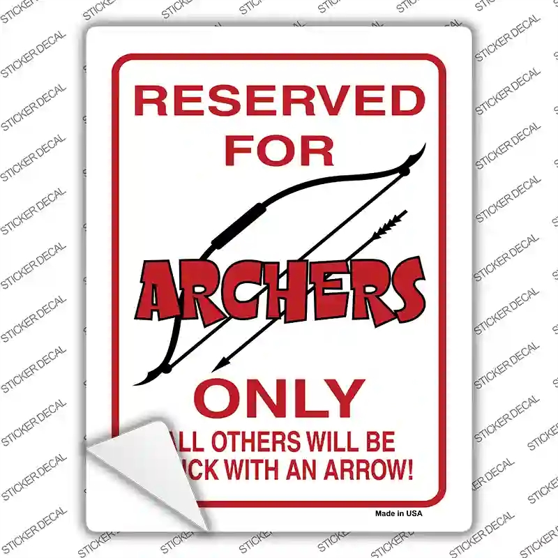P-828s-S Reserved for Archers Only Novelty Rectangle Sticker Decal - Small