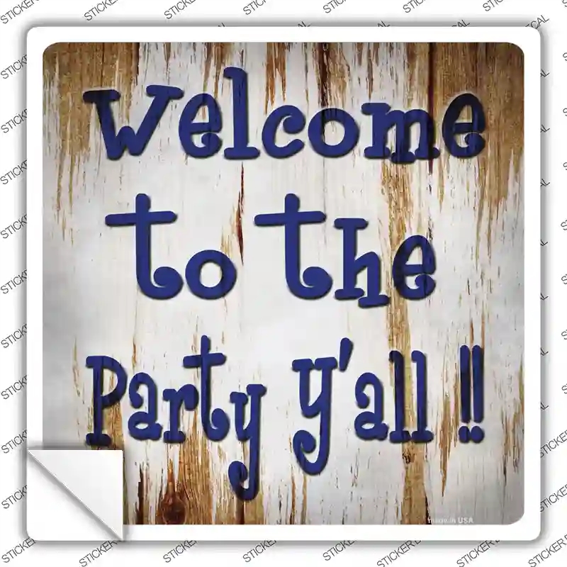 SQ-927s-L Welcome to the Party Novelty Square Sticker Decal - Large