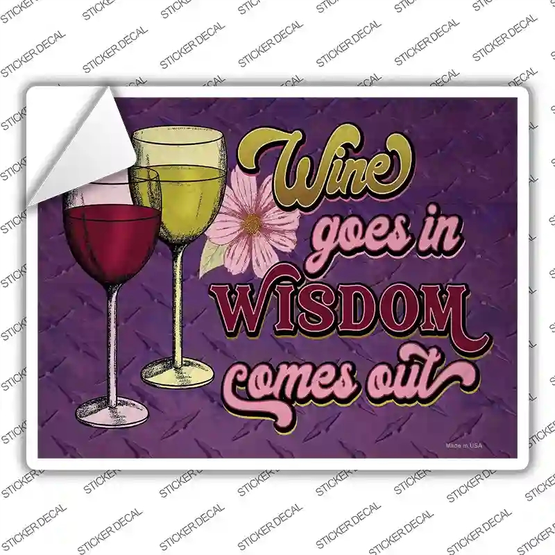 P-3844s-XL Wine in Wisdom Out Novelty Rectangle Sticker Decal - Extra Large