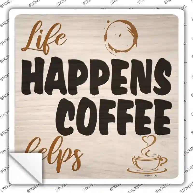 SQ-1196s-L Life Happens Novelty Square Sticker Decal - Large