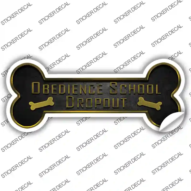 B-082s-S Obedience School Dropout Novelty Bone Sticker Decal - Small