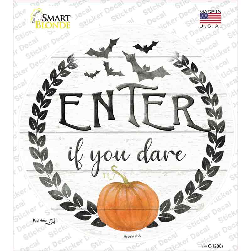 C-1280s-M Enter If You Dare Novelty Circle Sticker Decal - Medium