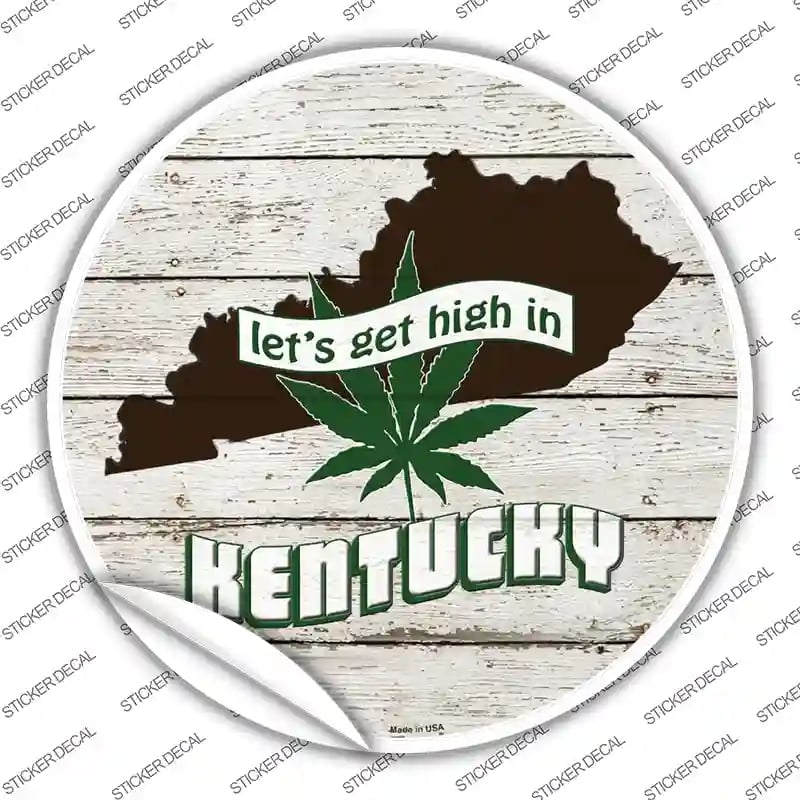 C-1306s-S Lets Get High in Kentucky Novelty Circle Sticker Decal - Small