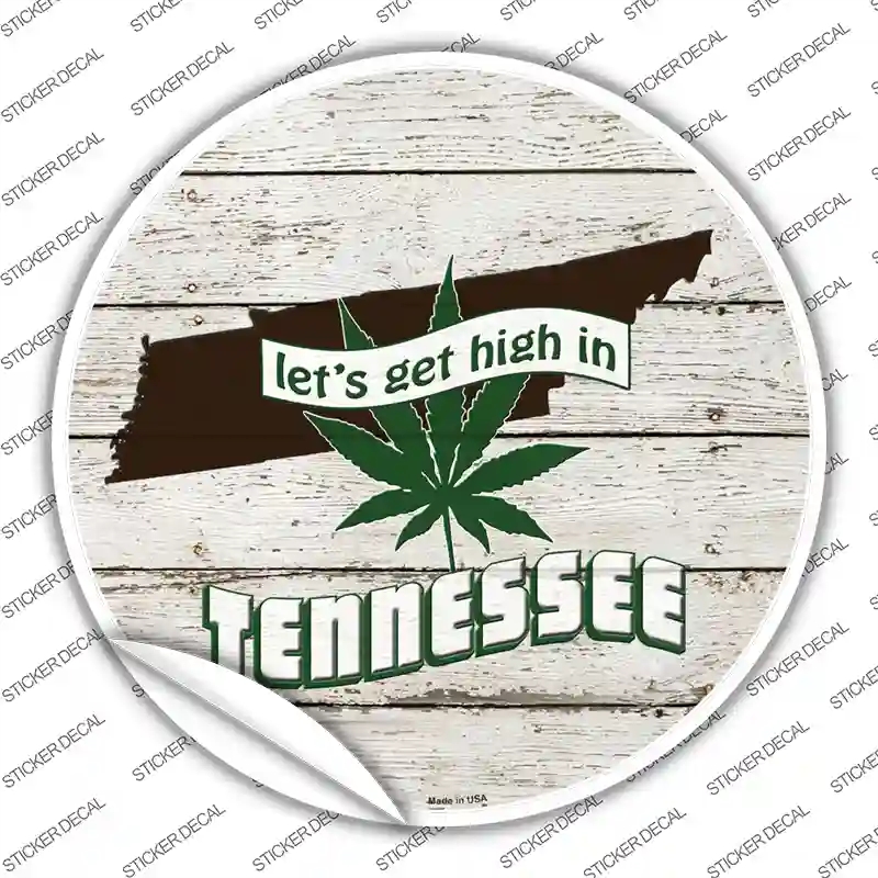C-1331s-S Lets Get High in Tennessee Novelty Circle Sticker Decal - Small