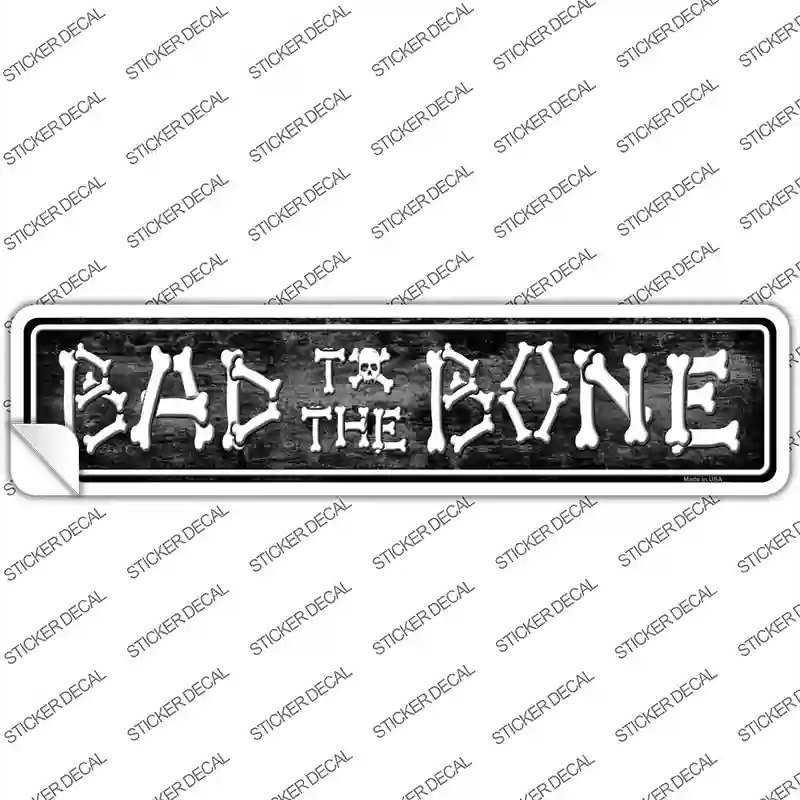 K-395s-L Bad to the Bone Novelty Narrow Sticker Decal - Large