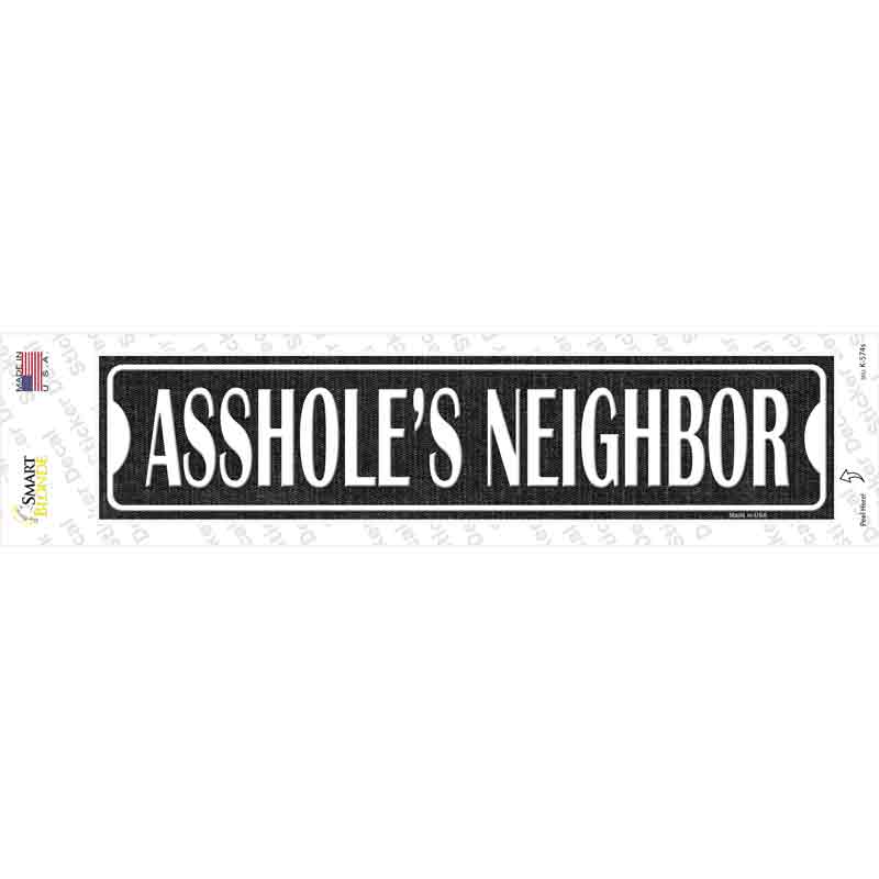 K-574s-M Assholes Neighbor Novelty Narrow Sticker Decal - Medium