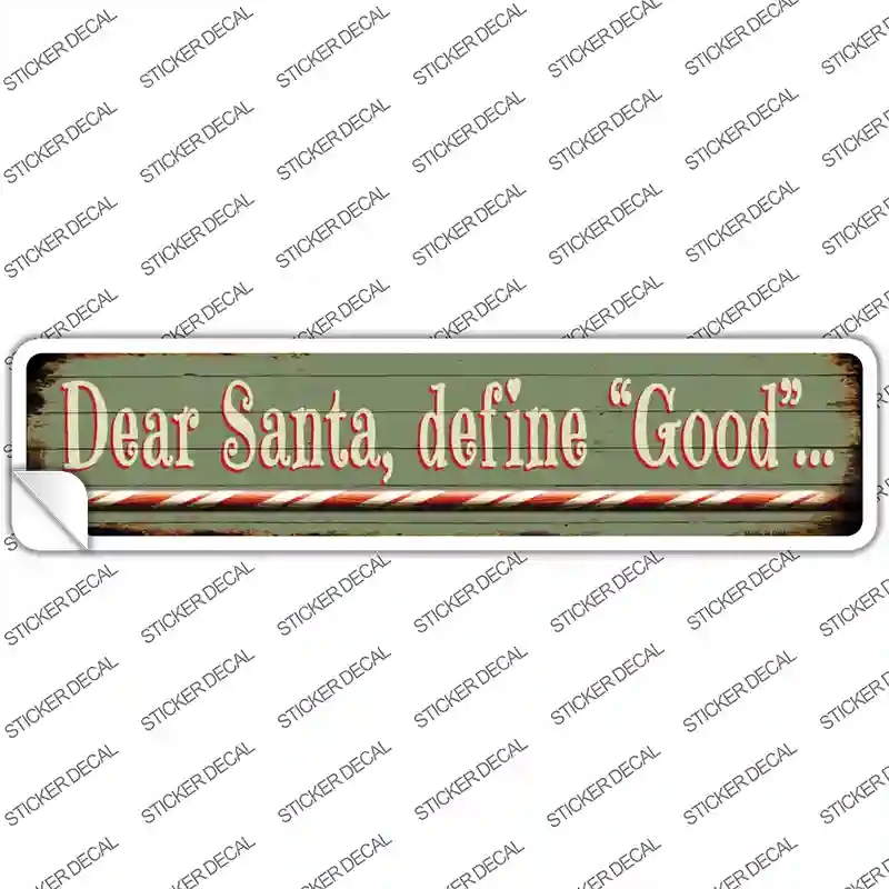K-596s-S Santa Define Good Novelty Narrow Sticker Decal - Small
