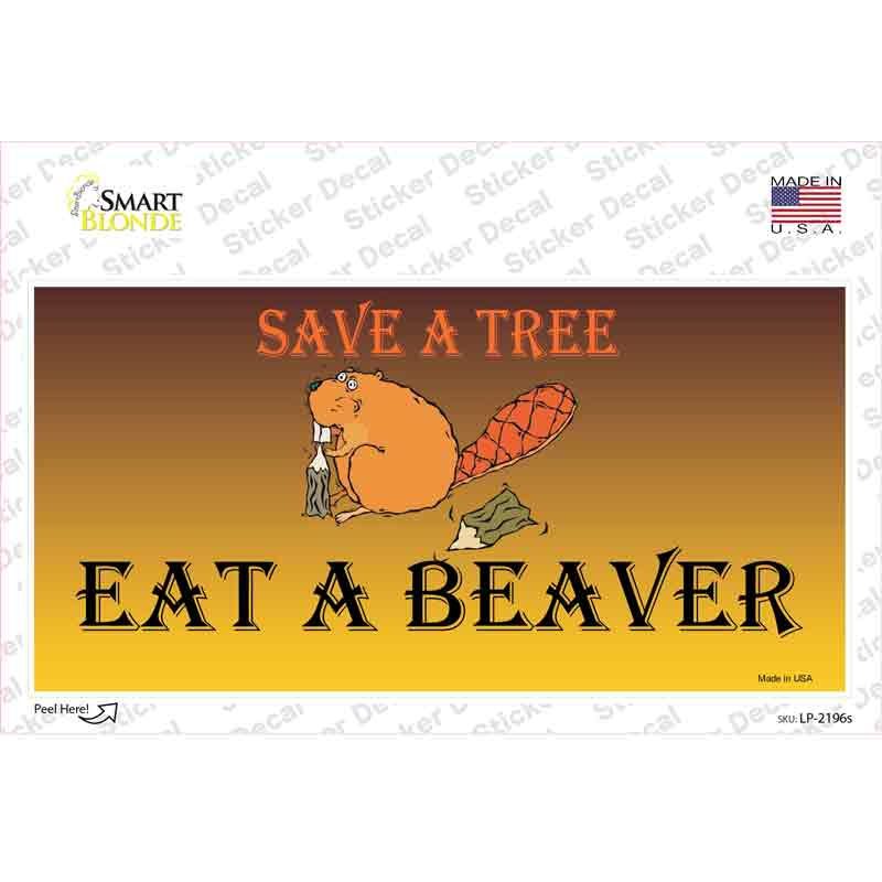 LP-2196s-M Save A Tree Eat A Beaver Novelty Sticker Decal - Medium