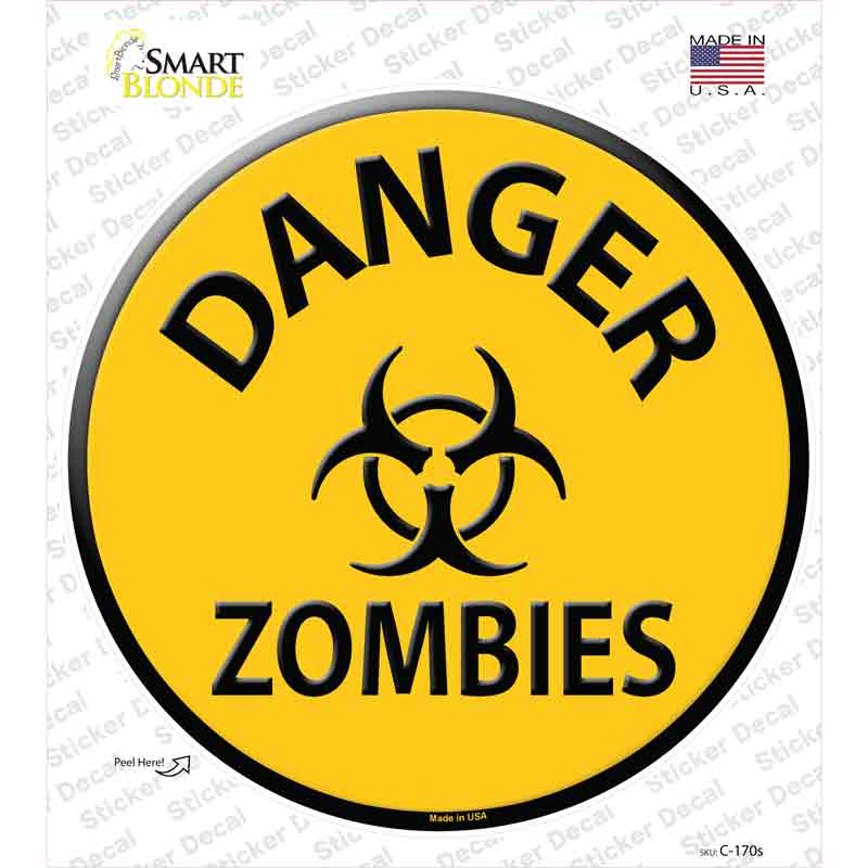 C-170s-M Danger Zombies Novelty Circle Sticker Decal - Medium