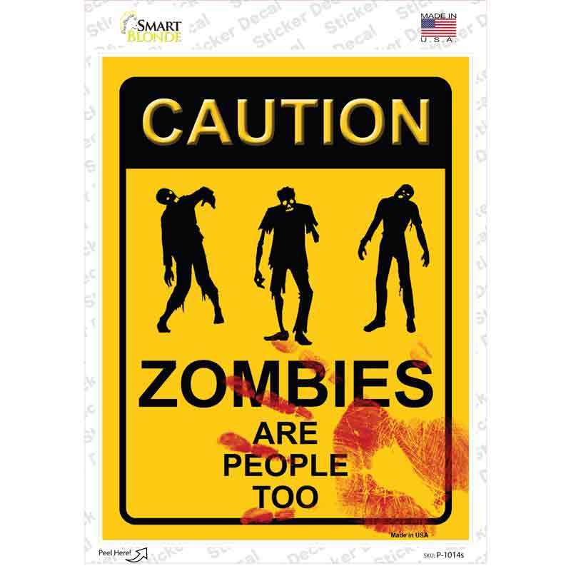 P-1014s-M Zombies Are People Too Novelty Rectangle Sticker Decal - Medium