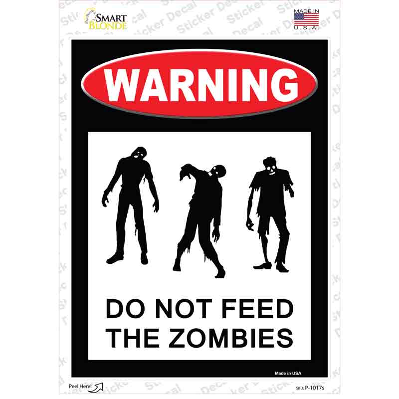 P-1017s-M Do Not Feed Zombies Novelty Rectangle Sticker Decal - Medium