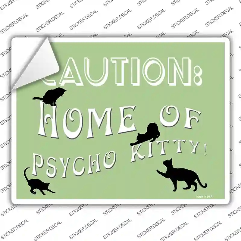 P-1086s-L Home of Psycho Kitty Novelty Rectangle Sticker Decal - Large