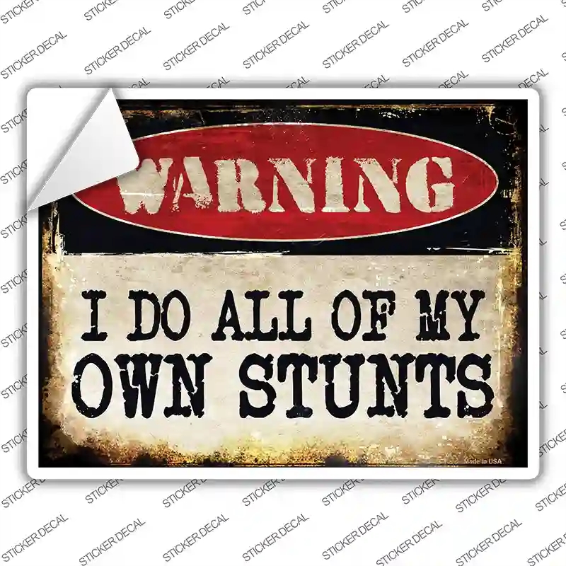 P-1373s-XL I Do Own Stunts Novelty Rectangle Sticker Decal - Extra Large