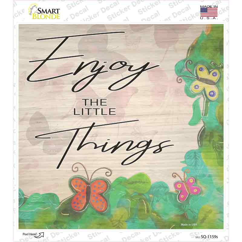 SQ-1159s-M Enjoy the Little Things Novelty Square Sticker Decal - Medium