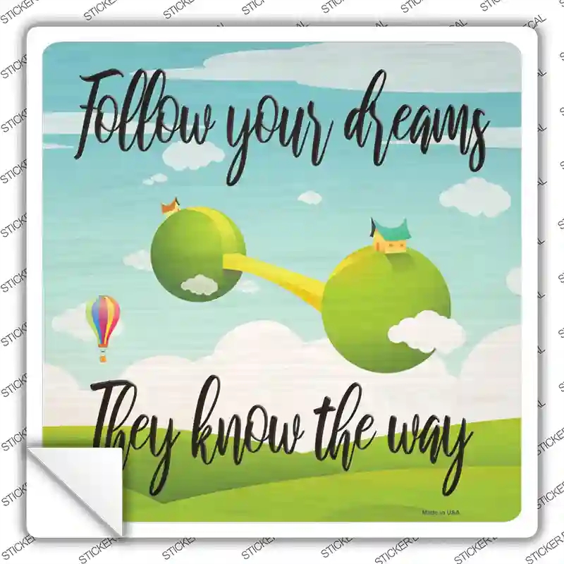 SQ-1195s-S Follow Your Dreams Novelty Square Sticker Decal - Small