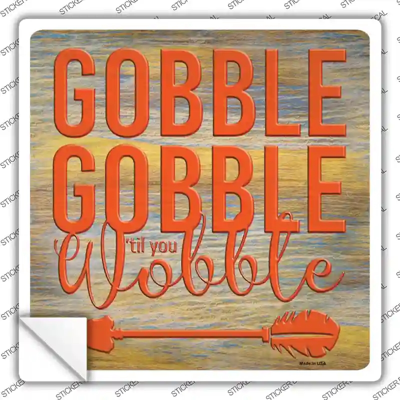 SQ-1337s-S Gobble Gobble Novelty Square Sticker Decal - Small