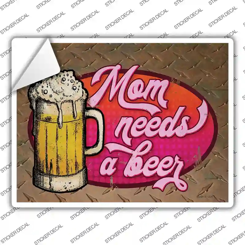 P-3842s-S Mom Needs A Beer Novelty Rectangle Sticker Decal - Small