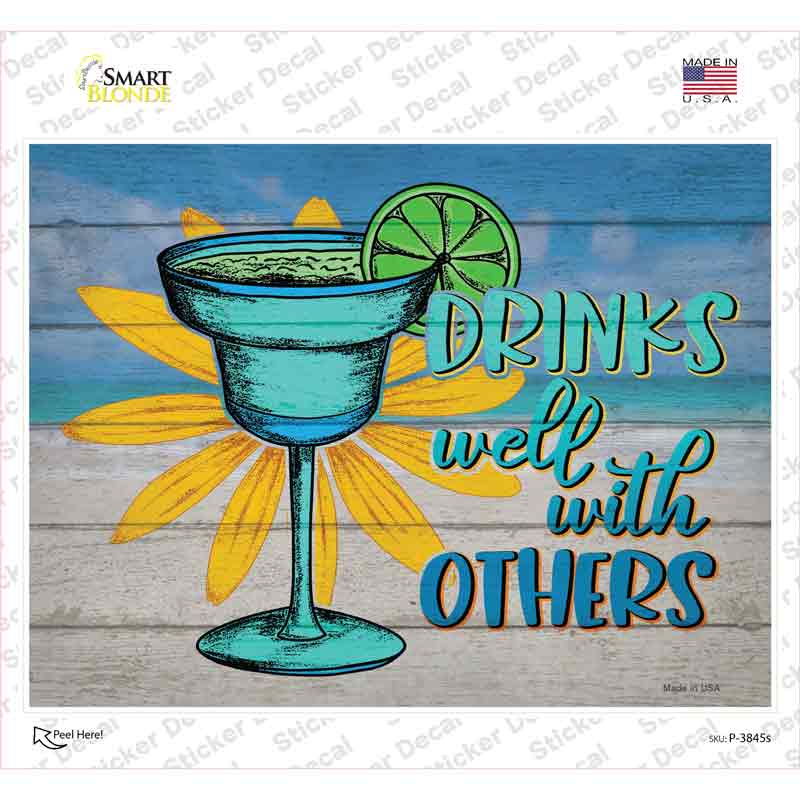 P-3845s-M Drinks Well with Others Novelty Rectangle Sticker Decal - Medium