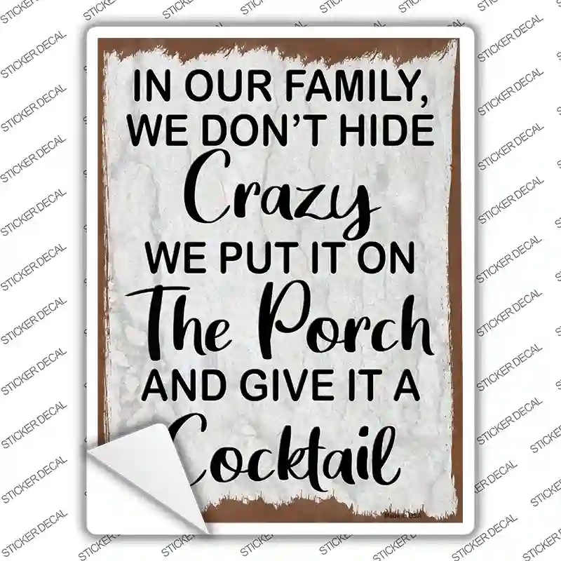 P-4097s-S In Our Family We Do Not Hide Novelty Rectangle Sticker Decal - Small