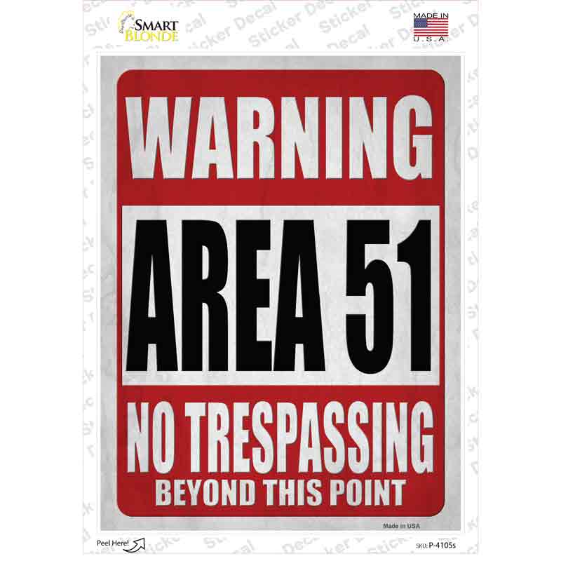 P-4105s-M Warning Area 51 Novelty Rectangle Sticker Decal - Medium
