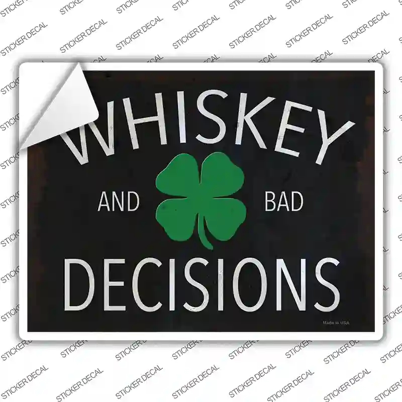 P-4114s-L Whiskey & Bad Decisions Novelty Rectangle Sticker Decal - Large