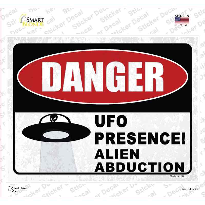 P-4122s-M Danger UFO Presence Novelty Rectangle Sticker Decal - Medium