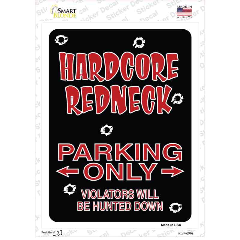 P-696s-M Hardcore Redneck Parking Novelty Rectangle Sticker Decal - Medium