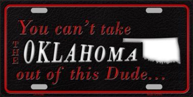 LP-11290 Oklahoma Dude License Plate Novelty Metal