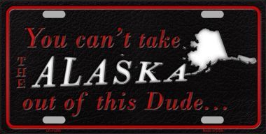 LP-11256 Alaska Dude License Plate Novelty Metal
