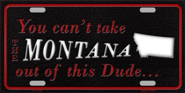 LP-11280 Montana Dude License Plate Novelty Metal