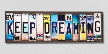 WS-280 6x 1.5 in. Keep Dreaming License Plate Strips Novelty Wood Signs