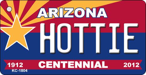 KC-1804 3.5 x 2 in. Hottie Arizona Centennial State License Plate Key Chain