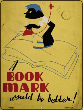 P-1821 9 x 12 in. A Book Mark Is Better Parking Sign