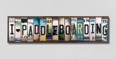 WS-456 I Love Paddleboarding License Plate Strips Novelty Wood Signs