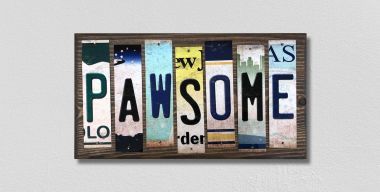 WS-474 Pawsome License Plate Strips Novelty Wood Signs