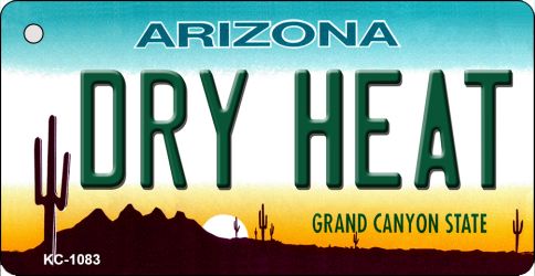 SMART BLONDE Dry Heat Arizona State License Plate Tag Key Chain KC-1083